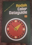 Vintage Kodak Color Dataguide Revised 6TH Edition 1978 Cat. 1569136 Used. Price: $10.00.